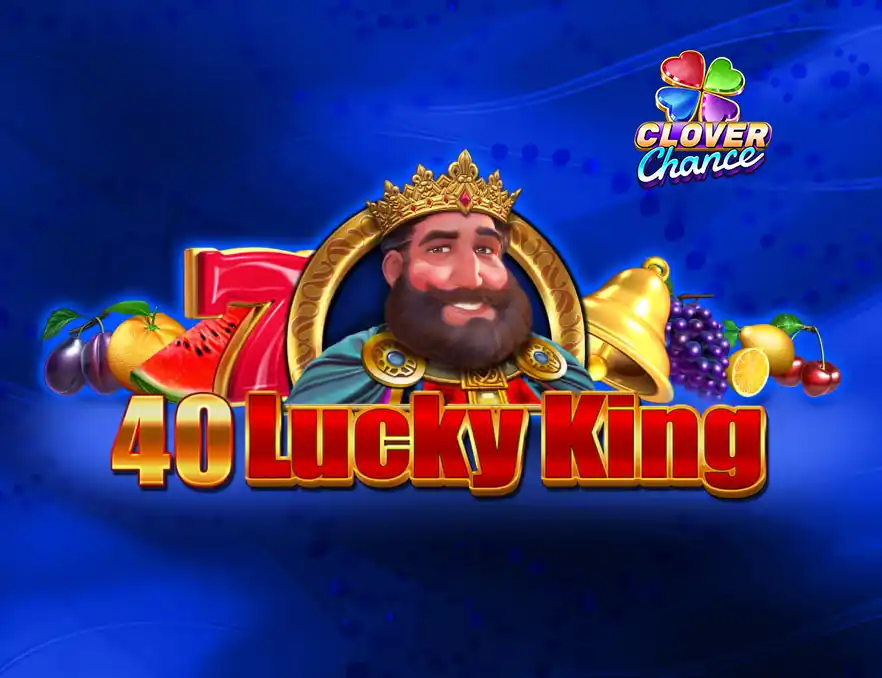 40 Lucky king