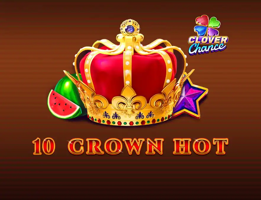 10 Crown hot