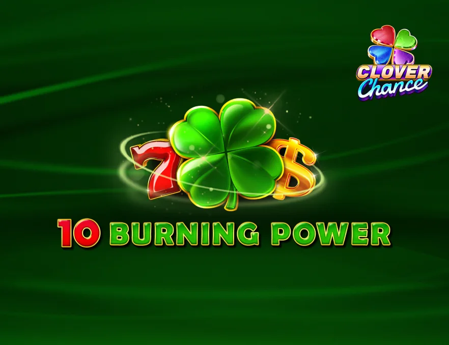 10 Burning Power