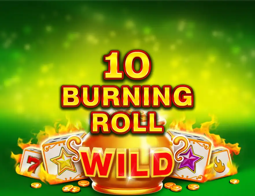 10 Burning Roll