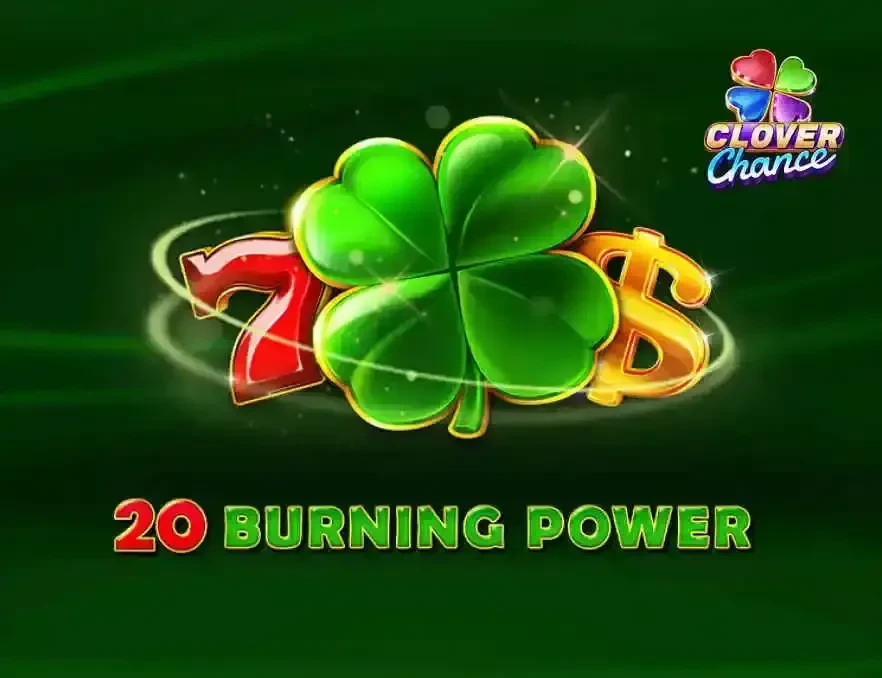 20 Burning Power